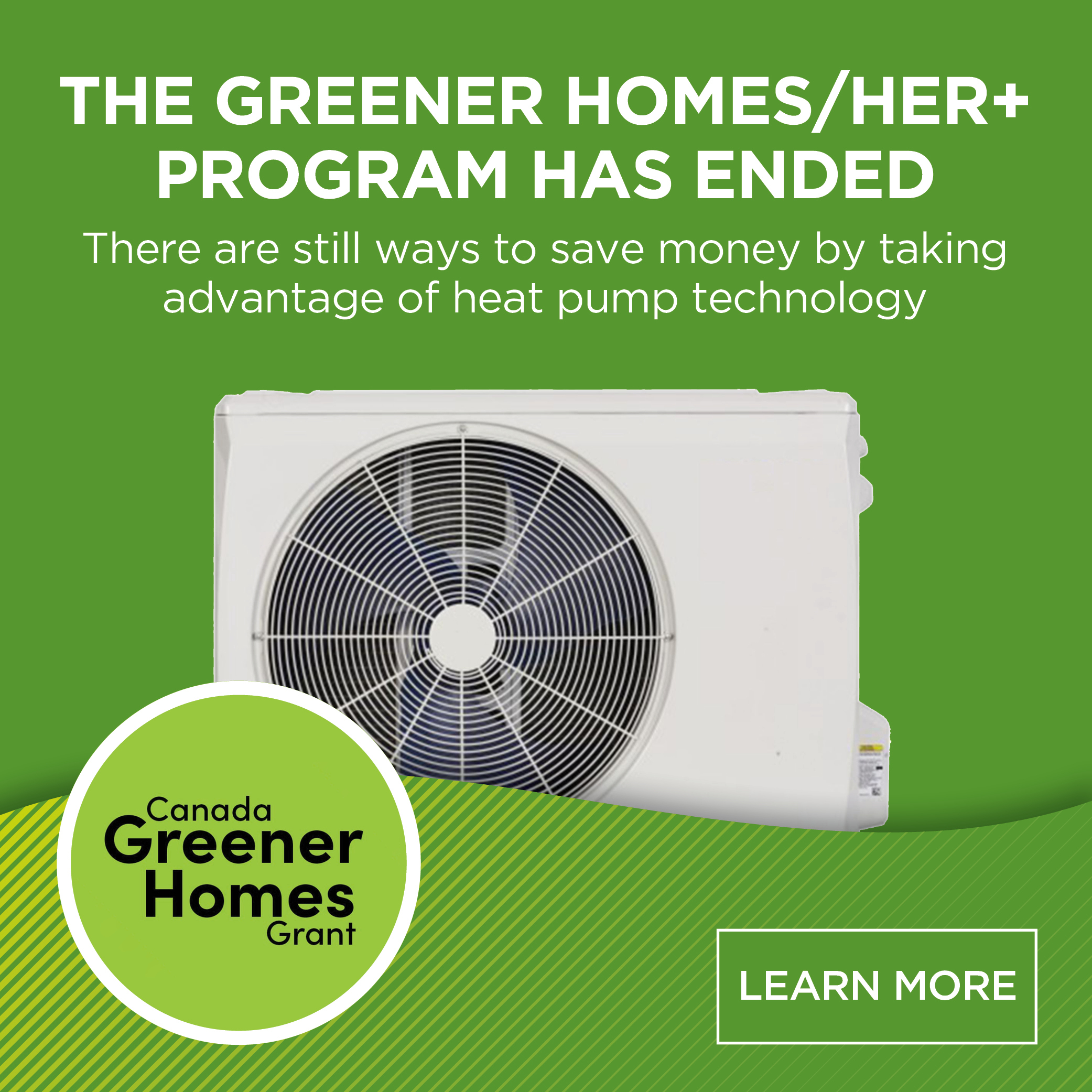 Greener Homes Ended Campaign_WebBanner_386x386_01-16-24_LEARN